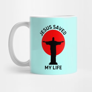 Jesus Saved My Life | Christian Saying Mug